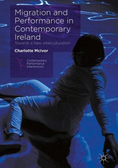 Migration and Performance in Contemporary Ireland - McIvor, Charlotte