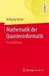 Mathematik der Quanteninformatik: Eine Einführung
