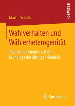 Wahlverhalten und Wählerheterogenität - Schultze, Martin