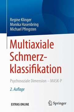 Multiaxiale Schmerzklassifikation - Klinger, Regine;Hasenbring, Monika;Pfingsten, Michael