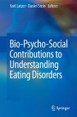 Bio-Psycho-Social Contributions to Understanding Eating Disorders