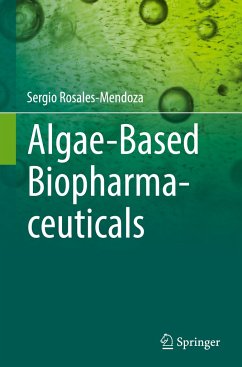 Algae-Based Biopharmaceuticals - Rosales-Mendoza, Sergio