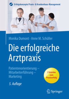 Die erfolgreiche Arztpraxis - Dumont, Monika;Schüller, Anne M.