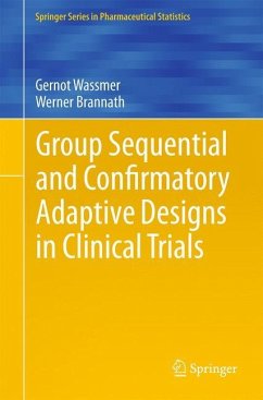 Group Sequential and Confirmatory Adaptive Designs in Clinical Trials - Wassmer, Gernot;Brannath, Werner