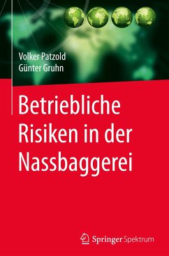 Betriebliche Risiken in der Nassbaggerei - Patzold, Volker;Gruhn, Günter