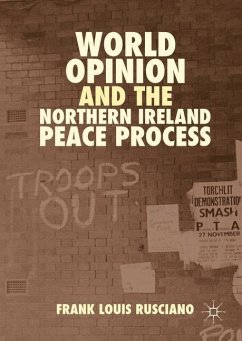 World Opinion and the Northern Ireland Peace Process - Rusciano, Frank Louis