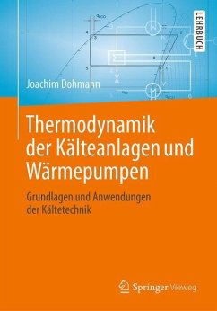 Thermodynamik der Kälteanlagen und Wärmepumpen - Dohmann, Joachim