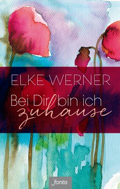 Bei Dir bin ich zuhause (eBook, ePUB) - Werner, Elke