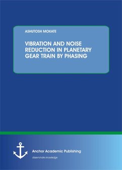 Cover VIBRATION AND NOISE REDUCTION IN PLANETARY GEAR TRAIN BY PHASING (eBook, PDF)