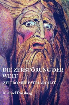 DIE ZERSTÖRUNG DER WELT (eBook, ePUB) - Duesberg, Michael
