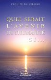 Quel serait l'avenir de l'humanite si... (eBook, ePUB) Quel serait l'avenir de l'humanite si... (eBook, ePUB)