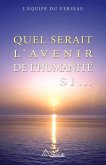 Quel serait l'avenir de l'humanite si... (eBook, ePUB)