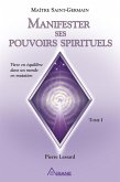 Manifester ses pouvoirs spirituels (eBook, ePUB)