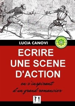 Ecrire une scène d'action en s'inspirant d'un grand romancier (eBook, ePUB) - Canovi, Lucia