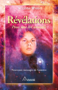 Revelations pour une ere nouvelle (eBook, ePUB) - Suzanne Ward, Ward
