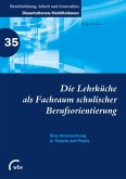 Die Lehrküche als Fachraum schulischer Berufsorientierung (eBook, PDF)