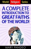 A Complete Introduction to Great Faiths of The World! (World Religion Series, #1) (eBook, ePUB)