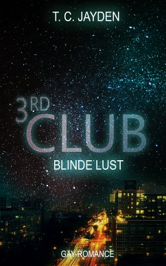 Third Club - Blinde Lust (eBook, ePUB) - Jayden, T. C.
