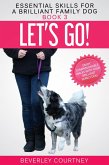 Let's Go! Enjoy Companionable Walks with your Brilliant Family Dog (Essential Skills for a Brilliant Family Dog, #3) (eBook, ePUB)