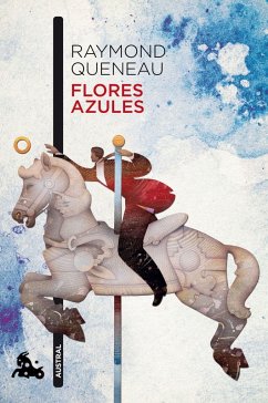 Flores azules - Queneau, Raymond