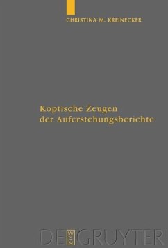 Koptische Zeugen der Auferstehungsberichte (eBook, PDF) - Kreinecker, Christina M.
