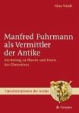 Manfred Fuhrmann als Vermittler der Antike (eBook, PDF)
