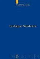 Heideggers Wahrheiten (eBook, PDF) - Martel, Christoph