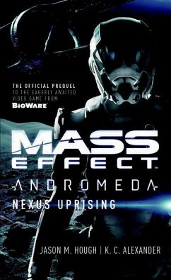 Mass Effect - Andromeda: Nexus Uprising - Hough, Jason M.; Alexander, K C