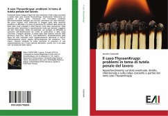 Il caso ThyssenKrupp: problemi in tema di tutela penale del lavoro