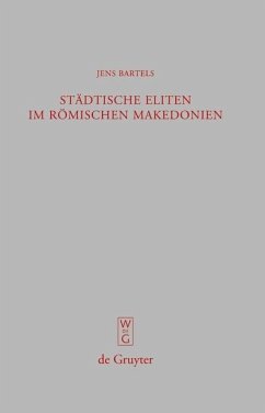 Städtische Eliten im römischen Makedonien (eBook, PDF) - Bartels, Jens