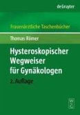 Hysteroskopischer Wegweiser für Gynäkologen (eBook, PDF)