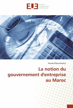 La notion du gouvernement d'entreprise au Maroc - Elbouchtaoui, Houda