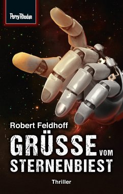 Grüße vom Sternenbiest / Space-Thriller Bd.1 (eBook, ePUB) - Feldhoff, Robert