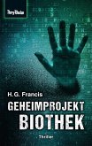 Geheimprojekt Biothek / Space-Thriller Bd.3 (eBook, ePUB)
