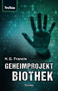 Geheimprojekt Biothek / Space-Thriller Bd.3 (eBook, ePUB) - Francis, H. G.