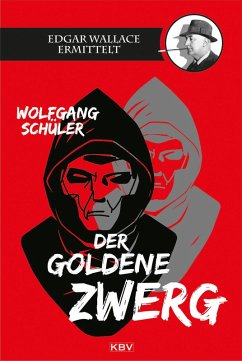 Der goldene Zwerg (eBook, ePUB) - Schüler, Wolfgang