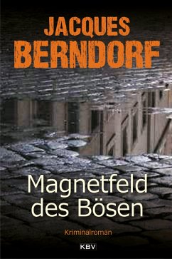 Magnetfeld des Bösen (eBook, ePUB) - Berndorf, Jacques