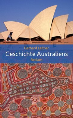 Geschichte Australiens (eBook, ePUB) - Leitner, Gerhard