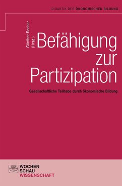 Befähigung zur Partizipation (eBook, PDF) - Beinke, Lothar; Neubauer, Maria; Oesterle, Aline; Remmele, Bernd; Schuhen, Michael; Seeber, Günther; Ebbers, Ilona; Engartner, Tim; Geise, Wolfgang; Hippe, Thorsten; Jung, Eberhard; Loerwald, Dirk; Macha, Klaas; Meyer, Christian