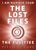 I Am Number Four: The Lost Files: The Fugitive (eBook, ePUB)