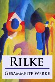 Rilke - Gesammelte Werke (eBook, ePUB)