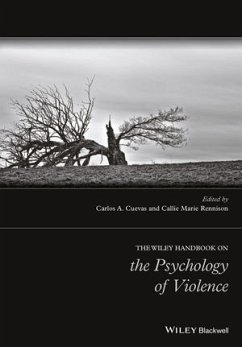 The Wiley Handbook on the Psychology of Violence (eBook, ePUB) - Cuevas, Carlos A.; Rennison, Callie Marie