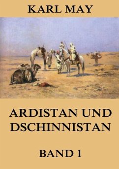 Ardistan und Dschinnistan, Band 1 - May, Karl