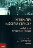 Javier Maqua : más que un cineasta 2 : antología de sus escritos sobre cine y televisión