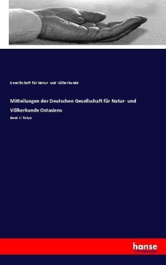 Mitteilungen der Deutschen Gesellschaft für Natur- und Völkerkunde Ostasiens - Natur- und Völkerkunde, Gesellschaft für