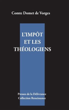 L'impôt et les théologiens - Domet de Vorges, Edmond L'impôt et les théologiens - Domet de Vorges, Edmond