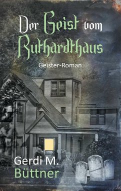 Der Geist vom Ruthardthaus - Büttner, Gerdi M.