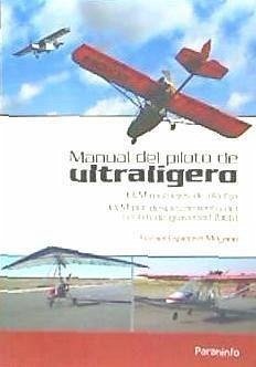 Manual del piloto de ultraligero : ULM multiejes de ala fija, ULM por desplazamiento del centro de gravedad, DCG - Espinosa Moyano, Rafael