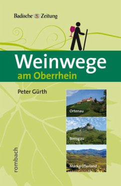 Weinwege am Oberrhein - Gürth, Peter