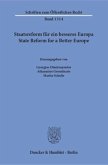 Staatsreform für ein besseres Europa / State Reform for a Better Europe.